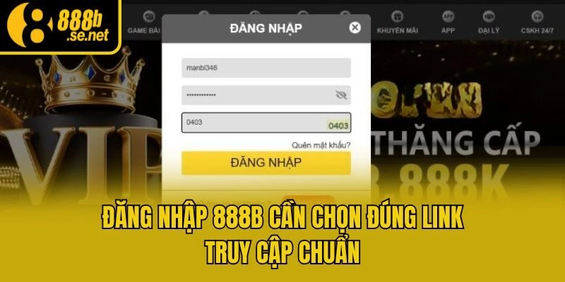 Đăng nhập 888b cần chọn đúng link truy cập chuẩn